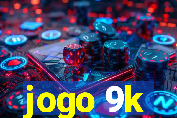 jogo 9k
